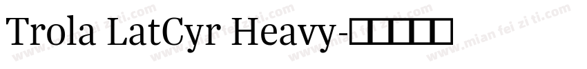 Trola LatCyr Heavy字体转换